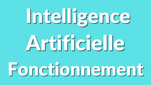 Comment fonctionne l’intelligence artificielle ? Le guide complet 2025