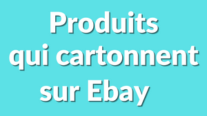 Top 10 des produits qui cartonnent sur eBay en 2025 (et que peu de gens exploitent)