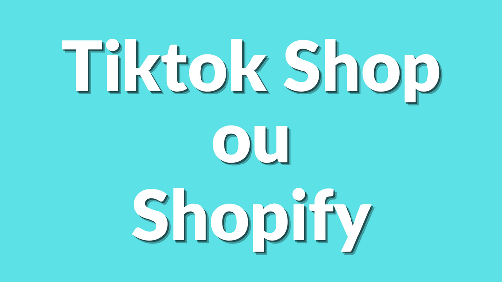 TikTok Shop ou Shopify en 2025 : quel est le meilleur choix pour commencer à vendre ?