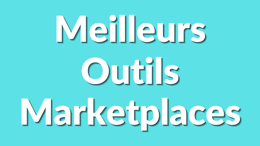Les meilleurs outils gratuits pour débuter sur les marketplaces en 2025