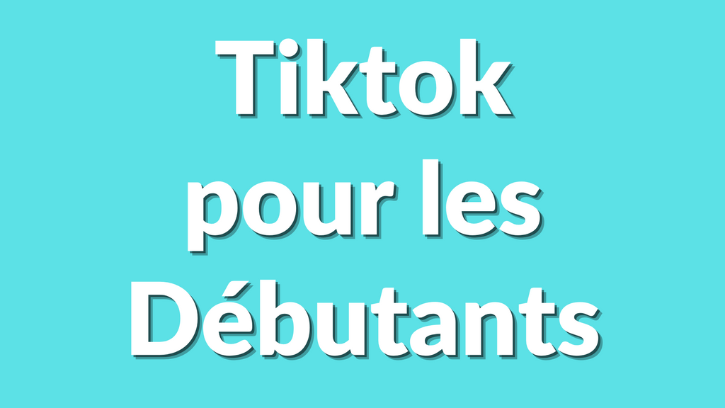TikTok pour les débutants : Comment créer du contenu qui génère de l’engagement et des ventes