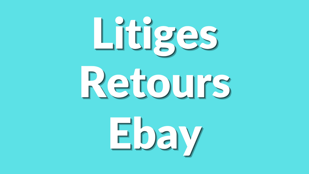 Comment Gérer les Retours et les Litiges sur eBay sans Perdre de Temps