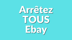 Arrêtez TOUS Ebay ! Pourquoi il est temps de revoir votre stratégie de vente en ligne