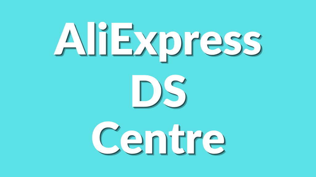 AliExpress DS Centre : Tutoriel Complet