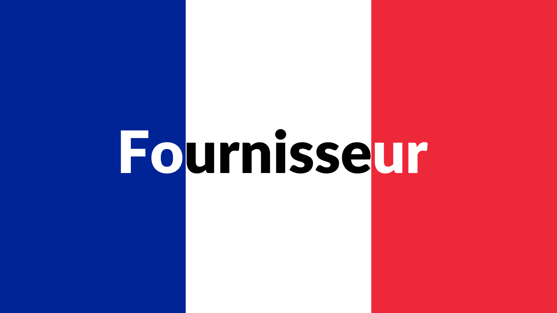 Fournisseur France : La Formation sur les Fournisseurs 100% Français