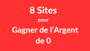 8 Sites pour gagner de l'argent