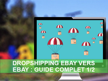 Dropshipping sur eBay : Guide Complet (1/2)