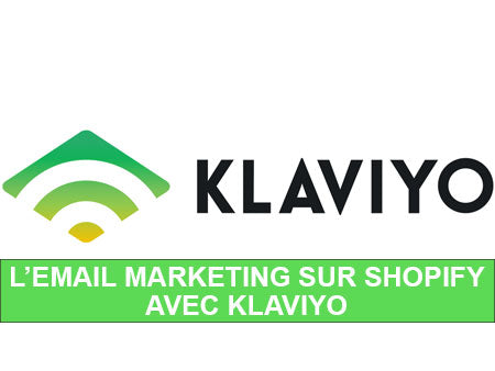 Email marketing sur Shopify avec Klaviyo : le guide complet