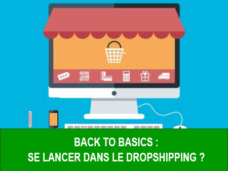 Comment se lancer dans le dropshipping ? Le guide de base