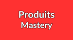 Produits Mastery - Maîtrisez l’Art des Produits Gagnants pour un Business Rentable