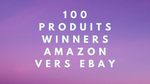 Produits Winners Dropshipping Amazon vers Ebay