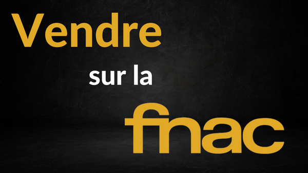 Formation Fnac : Comment Vendre sur la Fnac ? - Joseph Torregrossa